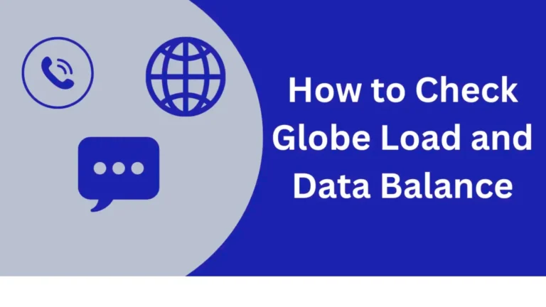 Check Globe Load and Data Balance [Quick and Easy Steps]: